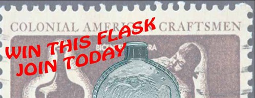 WIN THIS FLASK ! GII-11 , 1/2 pint , pontiled, Eagle / Cornucopia, Pittsburgh made flask with beaded edges Jim Bender (FOHBC Membership Director) announced...