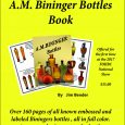 Jim Bender on A.M. Bininger Bottles: ‘Day Dreams’ Ready for Collectors By Bill Baab During a dig in Savannah, Georgia more than 40 years ago, a […]