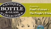 ANTIQUE BOTTLE & GLASS COLLECTOR March – April 2022 We are excited to say that our inaugural issue of Antique Bottle & Glass Collector was […]