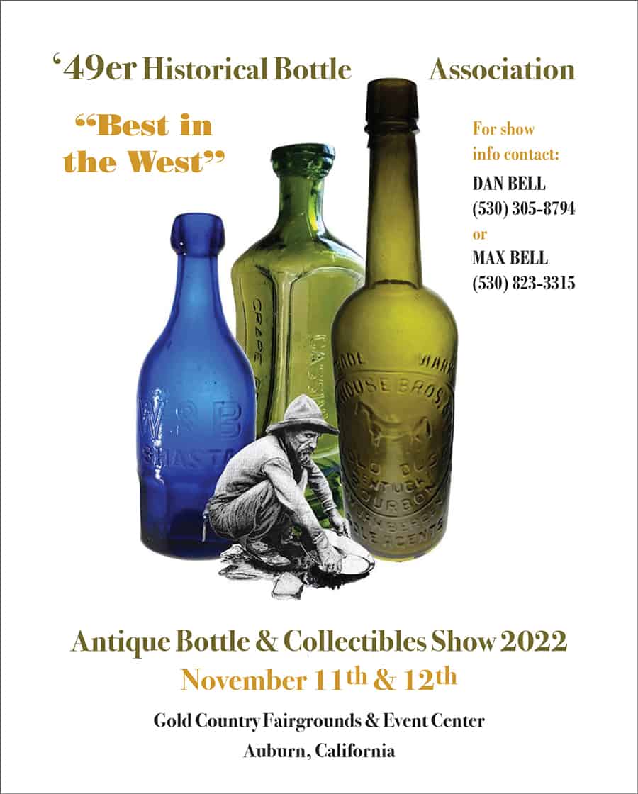 ’49er Historical Bottle Association Best in the West Antique Bottle & Collectibles Show 2022 @ Gold Country Fairgrounds & Event Center