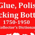 NEW INKS BOOK by Guy Burch It has taken me almost 20 years to complete my book on ‘Inks, Glues, Polish & Blacking Bottles.’ When […]