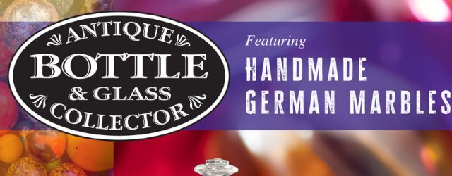 Read this super-cool issue on beautiful German marbles. Also great digging, finds, photographs, amusement, tragedy, witches, ACL’s and history—all in this new issue! Antique Bottle […]