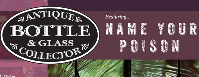 Bottle stories to die for!  Read about interesting and elusive poison bottles. Also great digging, finds, photographs, amusement, cures, adventure, ACL’s and history—all in this […]